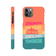 Strength for today phone case. - The Christian Poster Company