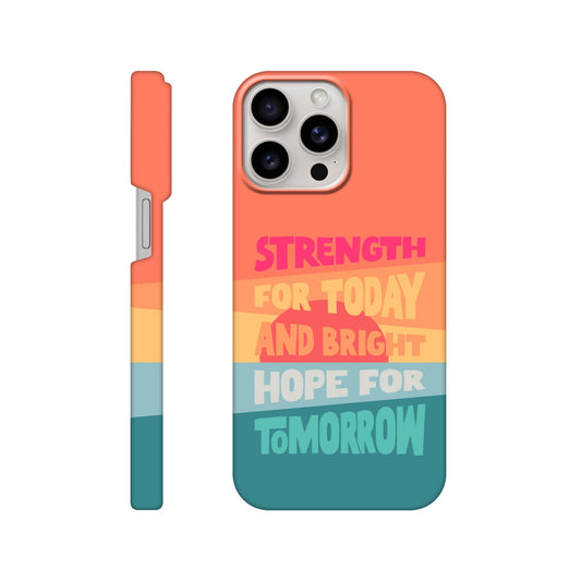 Strength for today phone case. - The Christian Poster Company