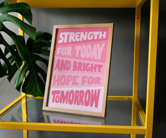 Strength for today (Pink version) A4 framed poster - The Christian Poster Company