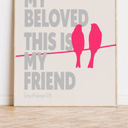 This is my beloved. This is my friend. (Song of Solomon 5:16) poster - The Christian Poster Company