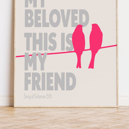 This is my beloved. This is my friend. (Song of Solomon 5:16) poster - The Christian Poster Company
