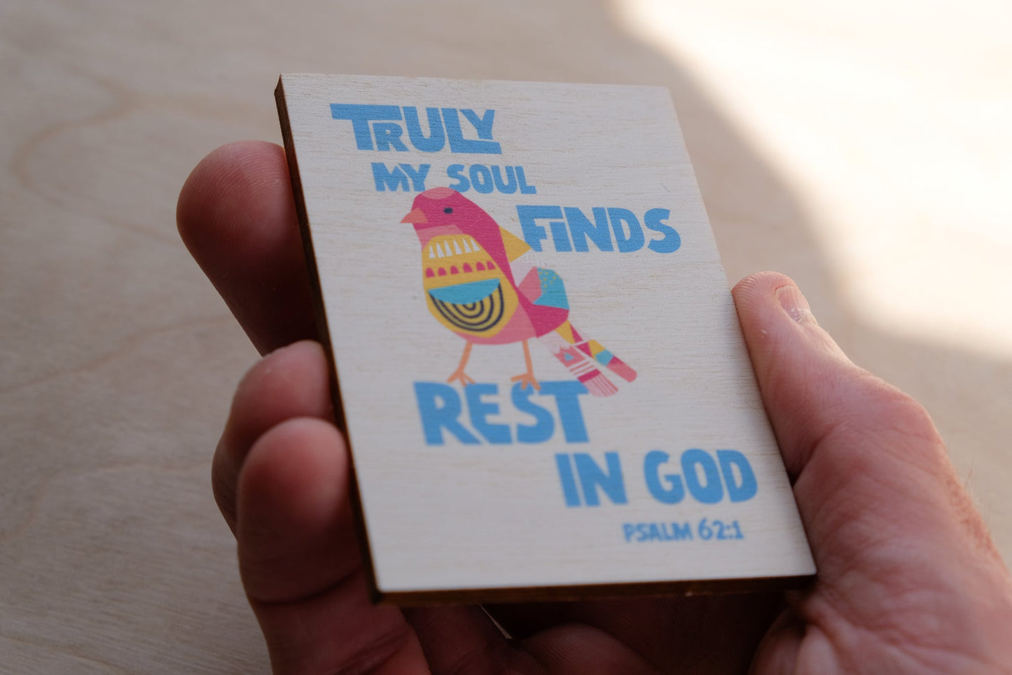 Bright joyful wooden christian magnet with Psalm 62:1 verse “Truly my soul finds rest in God”