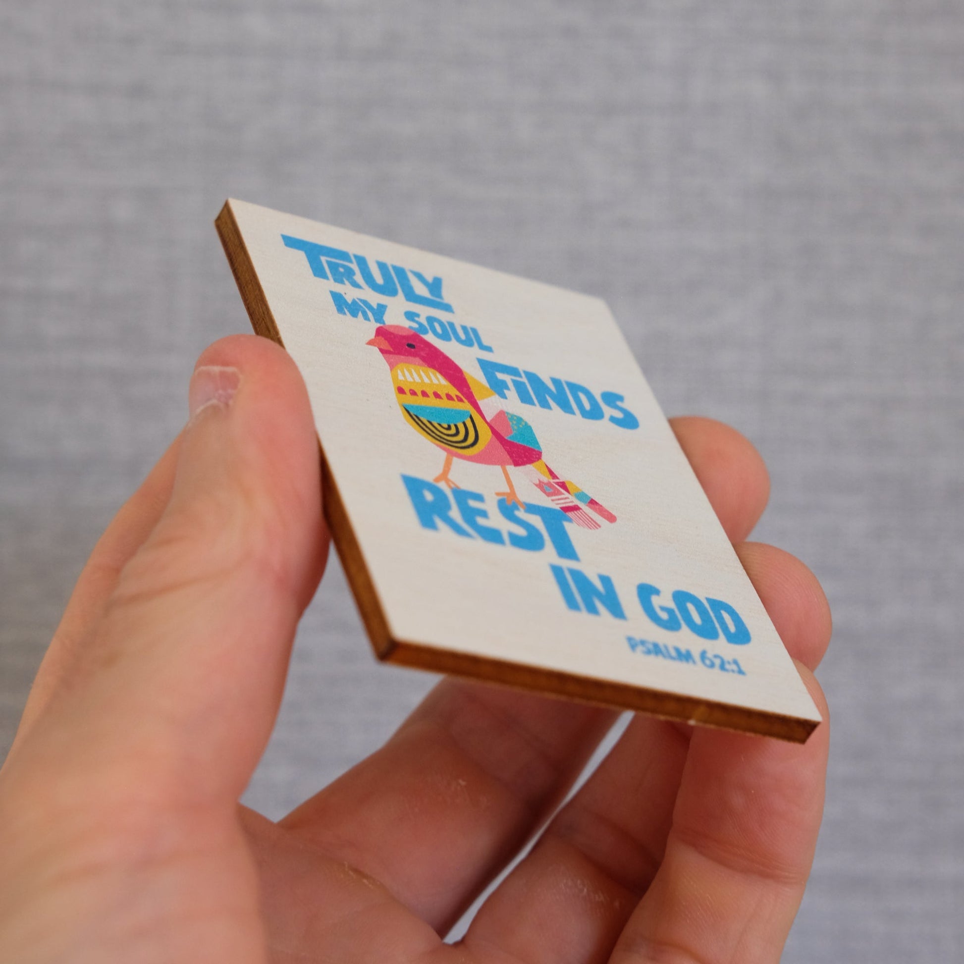 Bright joyful wooden christian magnet with Psalm 62:1 verse “Truly my soul finds rest in God”