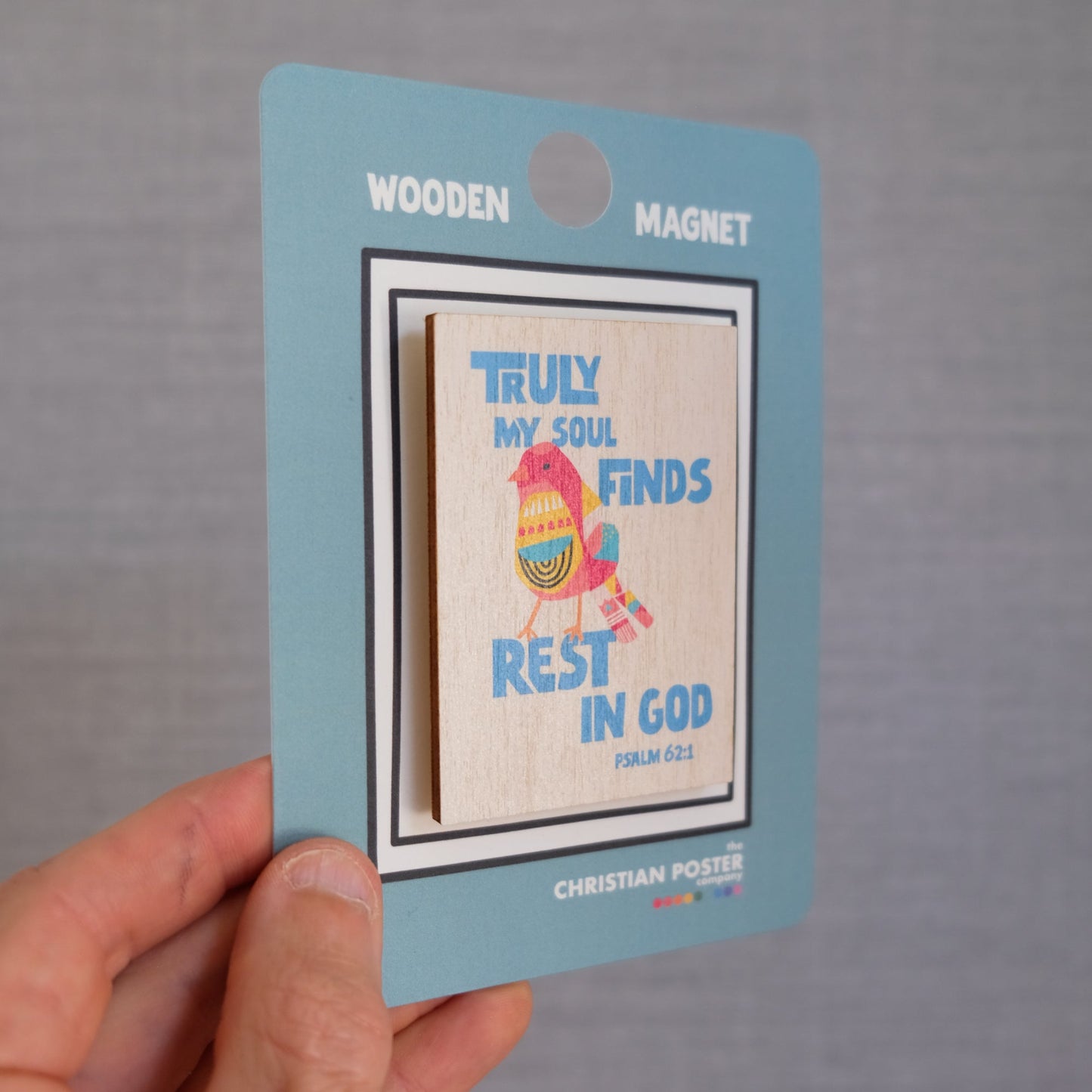Bright joyful wooden christian magnet with Psalm 62:1 verse “Truly my soul finds rest in God”