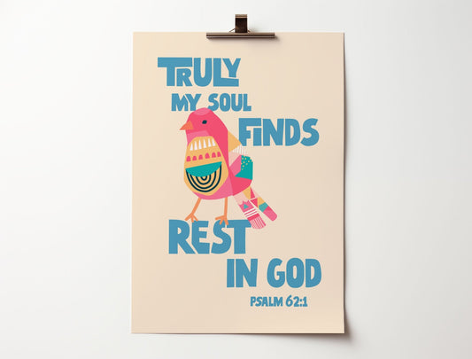 Truly my soul finds rest in God. Psalm 62 poster / wall art - The Christian Poster Company