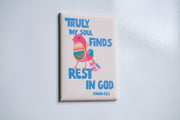 Magnet featuring a colorful bird design with the text 'Truly my soul finds rest in God Psalm 62:1