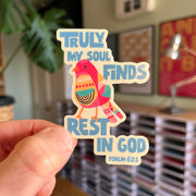 Eco-vinyl sticker featuring a colorful bird and the text 'Truly my soul finds rest in God Psalm 62:1