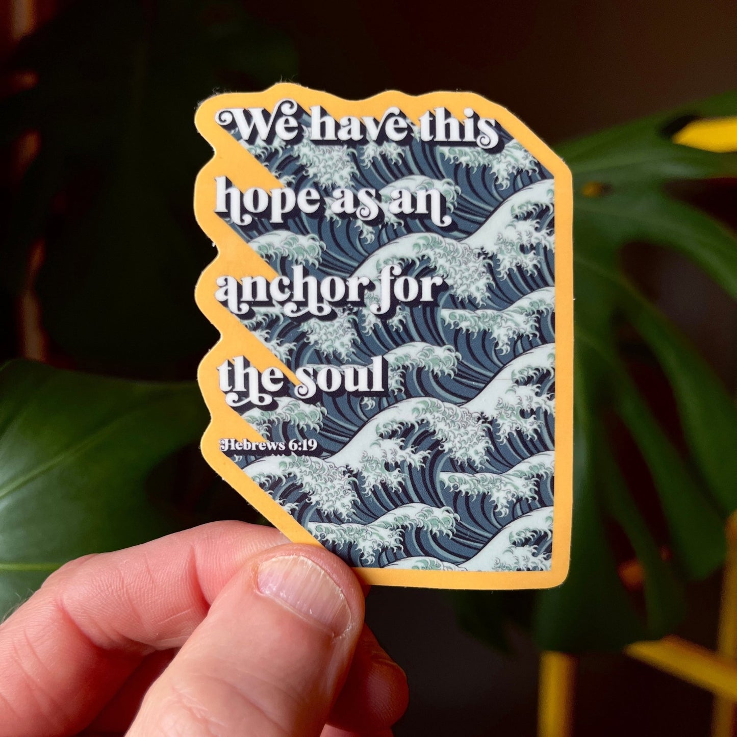 We have this hope. Eco - vinyl sticker. Hebrews 6 verse 19 - The Christian Poster Company