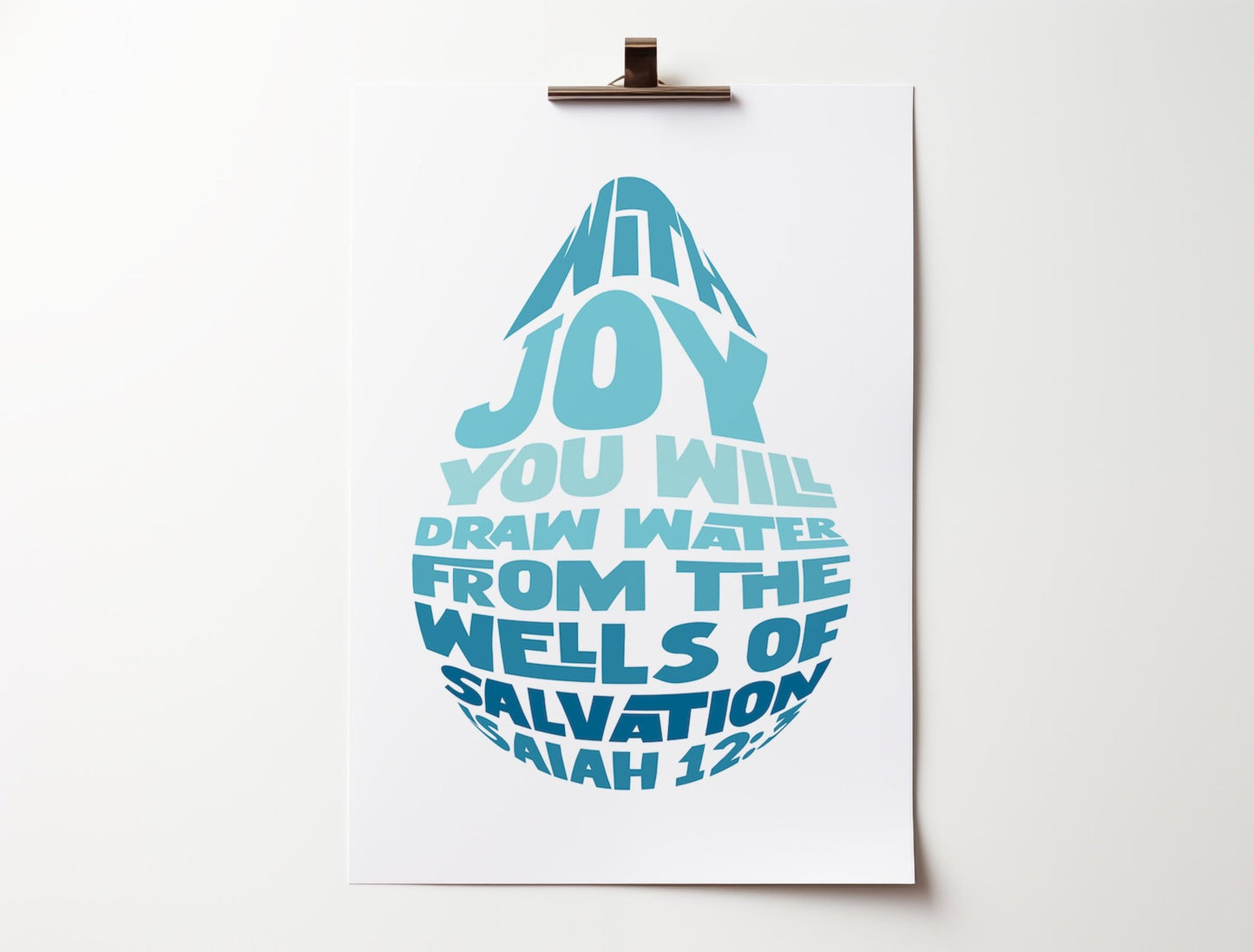 With joy you will draw water from the wells of salvation print. Isaiah 12 verse 3. - The Christian Poster Company