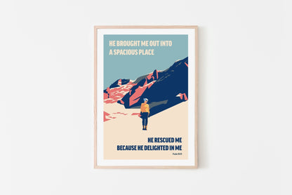 He brought me out in to a spacious place, Psalm 18 verse 19 Christian bible wall art, physical print - The Christian Poster Company