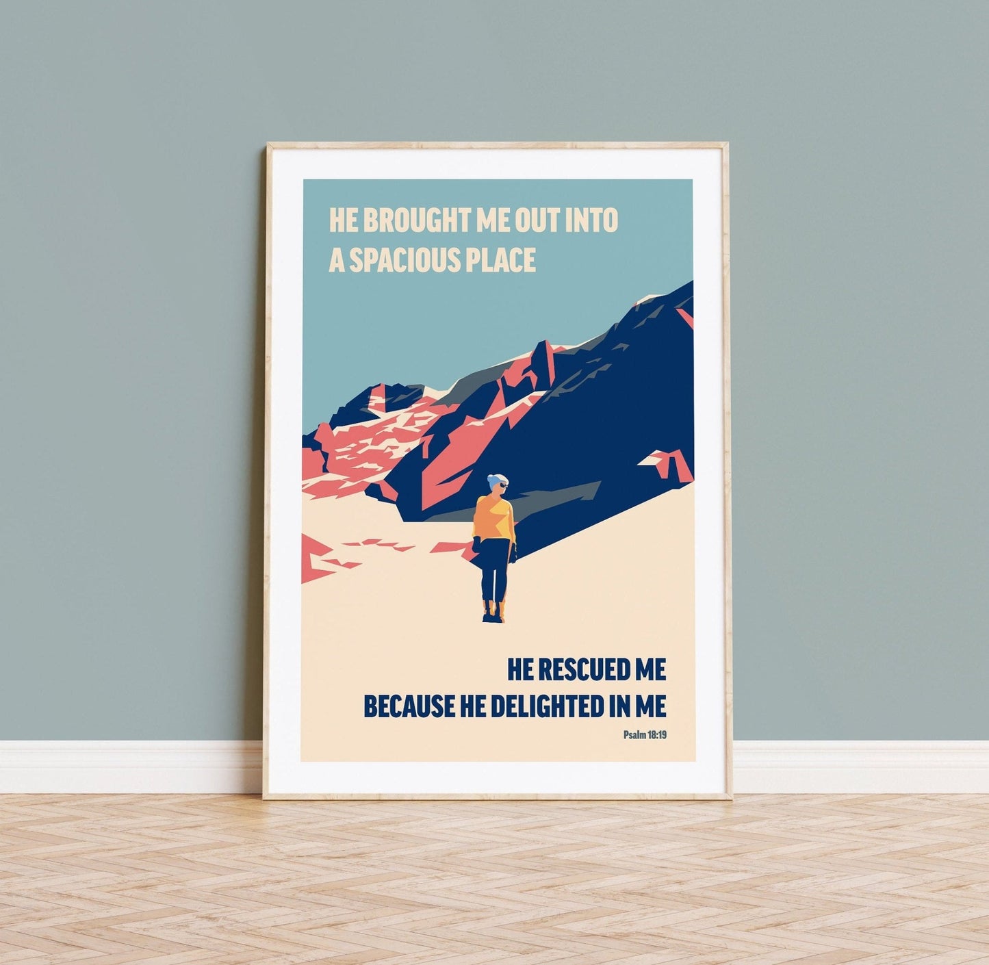He brought me out in to a spacious place, Psalm 18 verse 19 Christian bible wall art, physical print - The Christian Poster Company