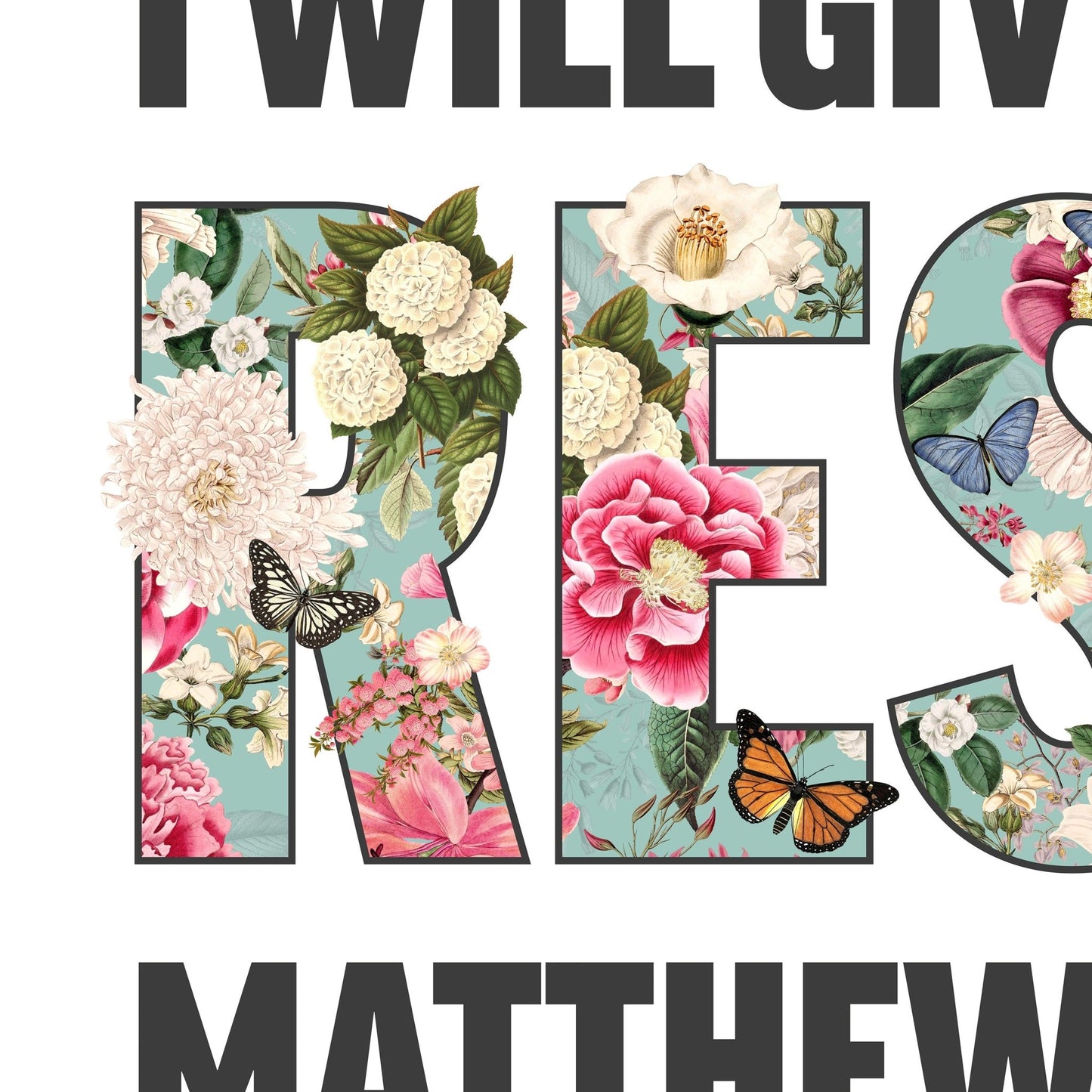 I will give you rest, Matthew 11 verse 28 poster, Christian print, bible artwork - The Christian Poster Company