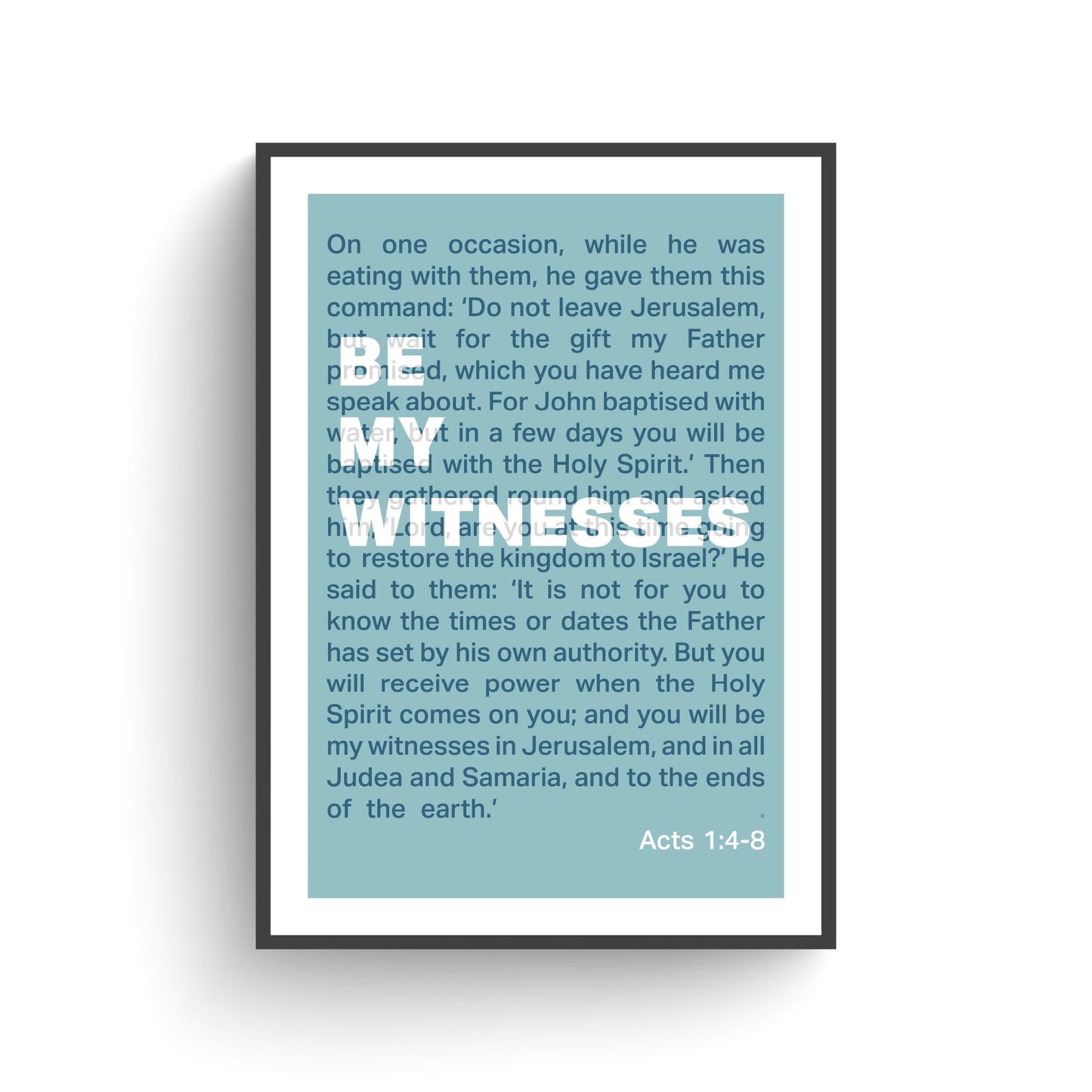 Acts 1 poster. 'Be my witnesses'. Christian wall art