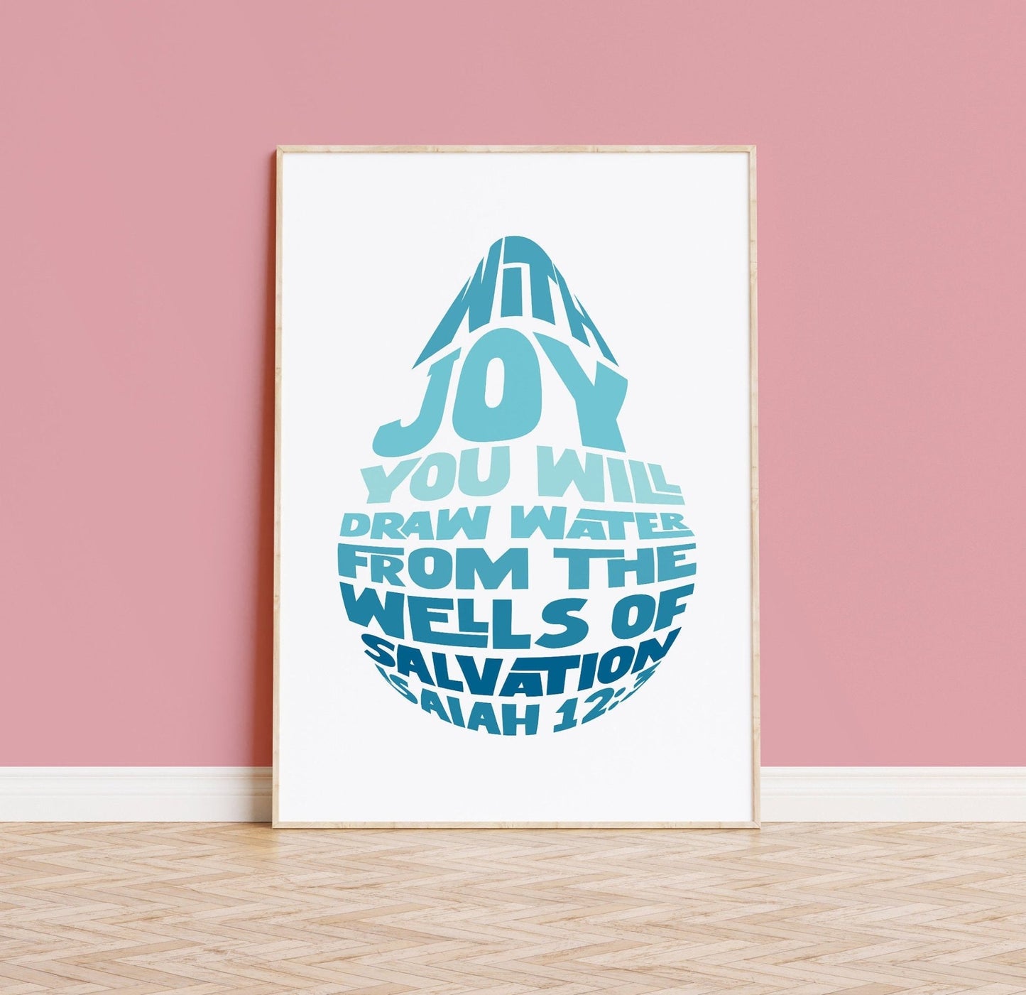 With joy you will draw water from the wells of salvation print. Isaiah 12 verse 3. - The Christian Poster Company
