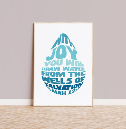 With joy you will draw water from the wells of salvation print. Isaiah 12 verse 3. - The Christian Poster Company